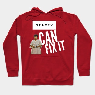 Stacey Can Fix It Hoodie